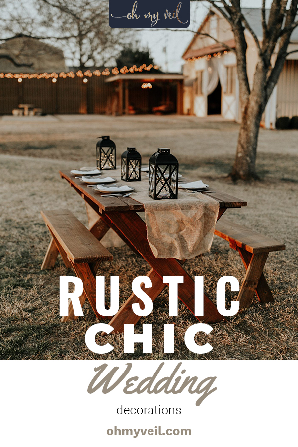 I'm calling it now, rustic chic weddings are going to be the hottest trend this year! Use these rustic chic wedding decoration ideas to decorate for your big day, these all look incredible! #ohmyveilblog #weddingdecorations #wedding