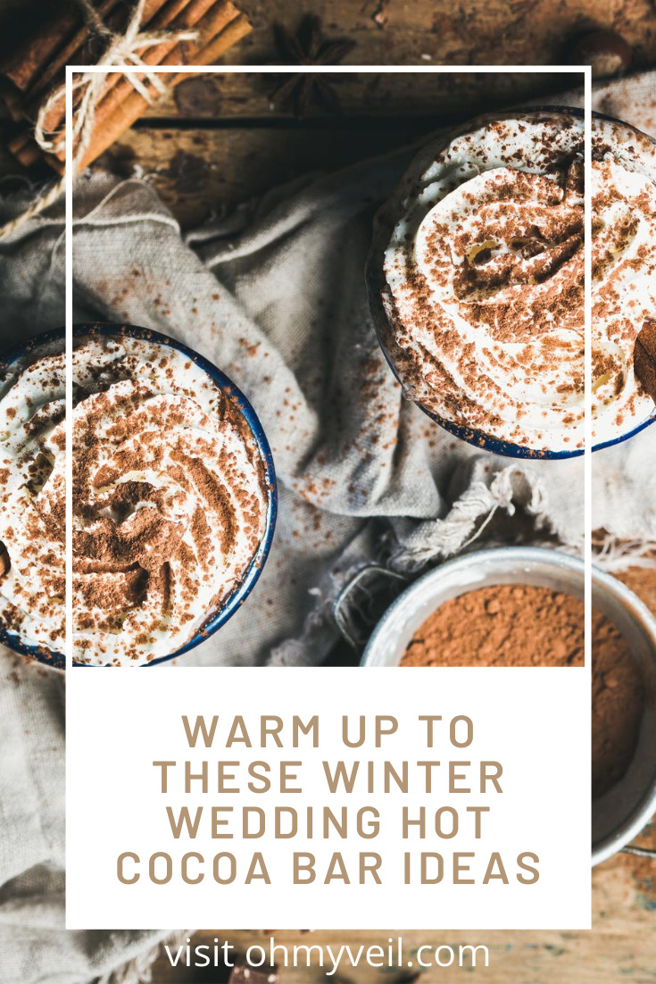 I love winter weddings. They are so beautiful. But, what do you offer your guests. I always suggest something to warm them up and a winter wedding hot cocoa bar is always at the top of list. Read this post now to get ideas for your special day. #winterweddings #Weddingplanning #winterweddinghotcocoabar #ohmyveilblog